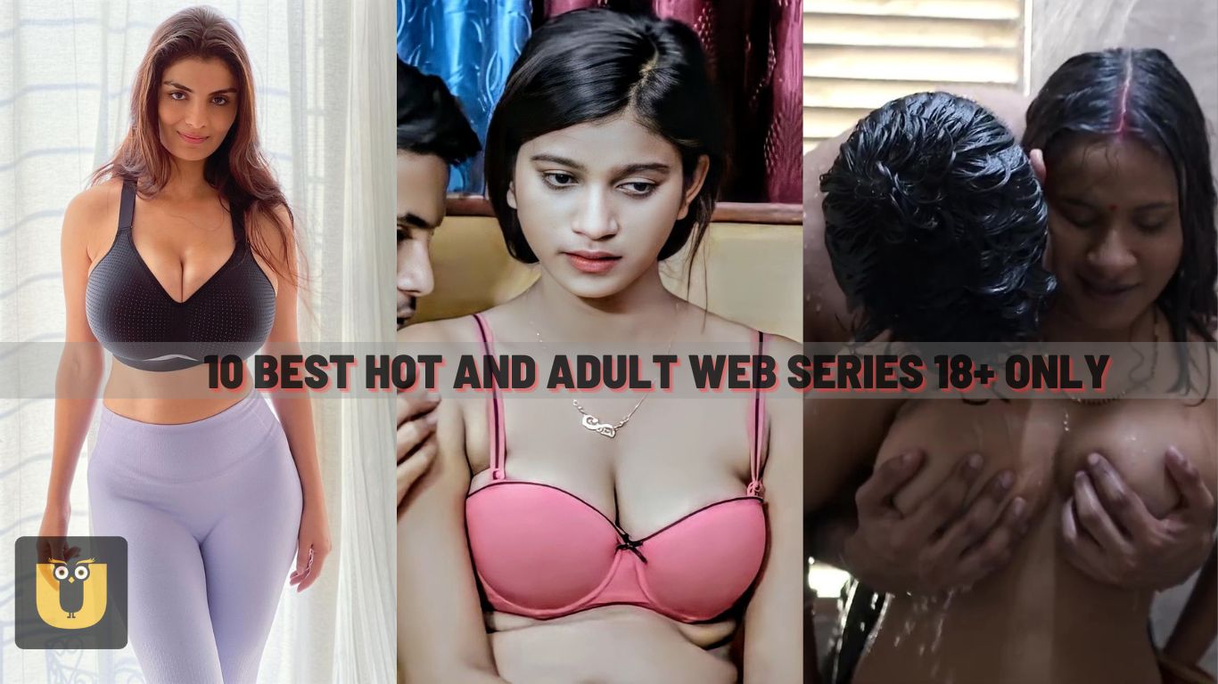 10 Best Hot and Adult ullu Web Series 18+ Only